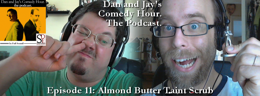 DJCH Podcast Episode 11 – Almond Butter Taint Scrub (link below)