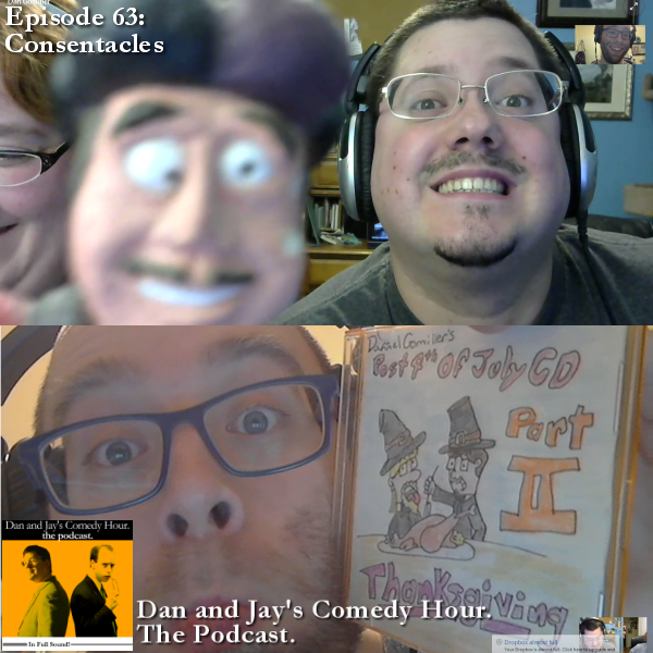 Dan and Jay’s Comedy Hour Podcast Episode 63 – Consentacles