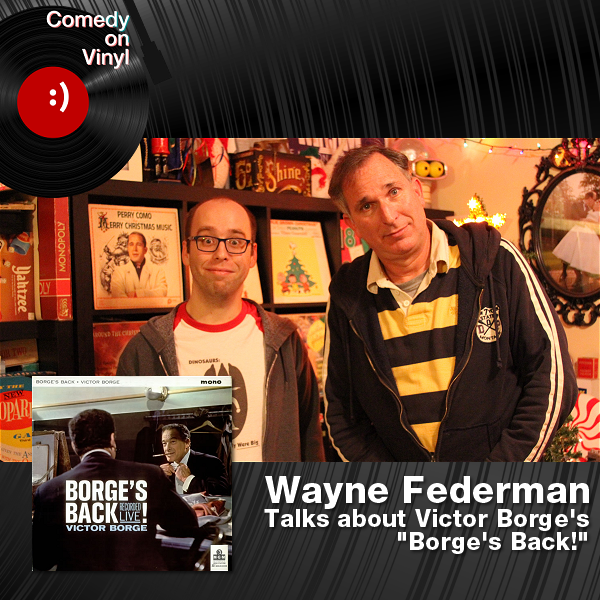 Comedy on Vinyl Podcast Episode 173 – Wayne Federman on Victor Borge – Borge’s Back