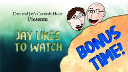 Dan and Jay’s Comedy Hour Podcast – JLTW BONUS!  “I Love To Laugh”