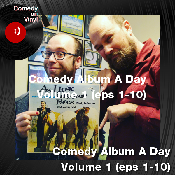 Comedy on Vinyl Podcast Episode 212 – Comedy Album A Day , Volume 1 (eps 1-10)