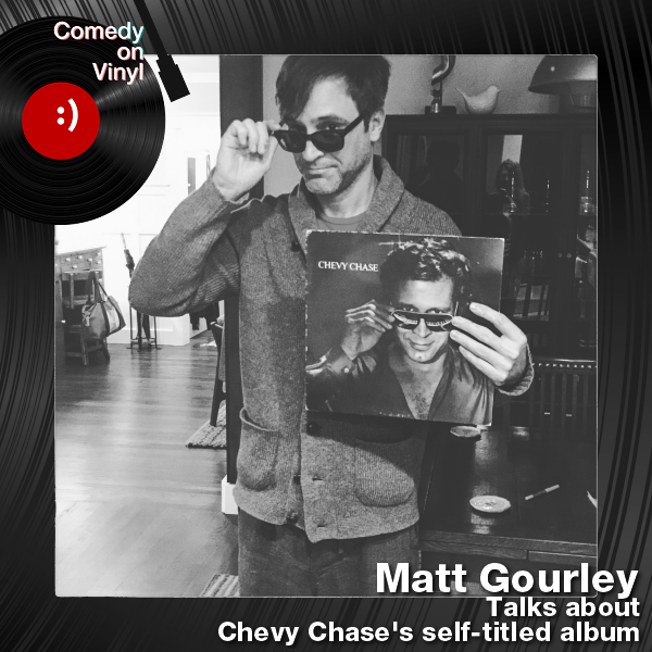 Comedy on Vinyl Podcast Episode 222 – Matt Gourley on Chevy Chase – Self-Titled Album