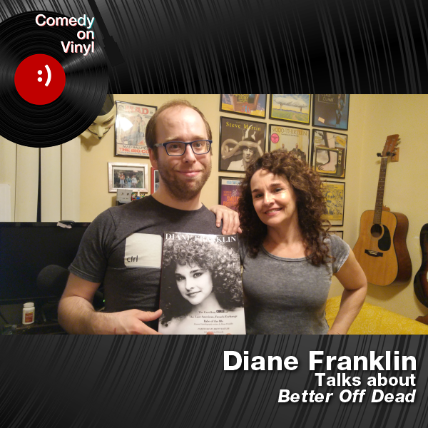 Comedy on Vinyl Podcast Episode 235 – Diane Franklin on Better Off Dead