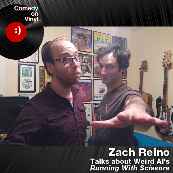 Comedy on Vinyl Podcast Episode 251 – Zach Reino on Weird Al – Running With Scissors