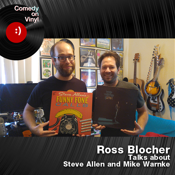 Comedy on Vinyl Podcast Episode 255 – Ross Blocher on Steve Allen and Mike Warnke