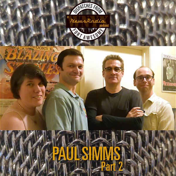 Dispatches from Fort Awesome Episode 62 – Paul Simms, Part 2