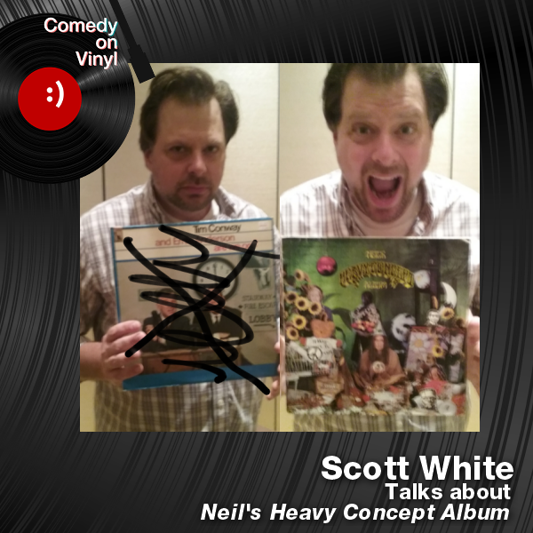 Comedy on Vinyl Podcast Episode 273 – Scott White on Nigel Planer – Neil’s Heavy Concept Album