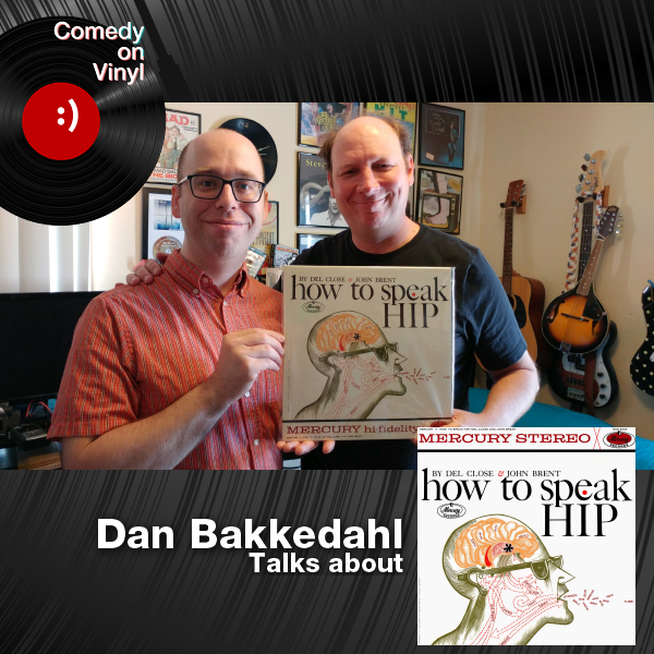 Comedy on Vinyl Podcast Episode 303 – Dan Bakkedahl on How to Speak Hip by Del Close and John Brent