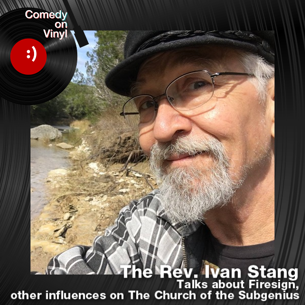 Comedy on Vinyl Podcast Episode 305 – The Reverend Ivan Stang