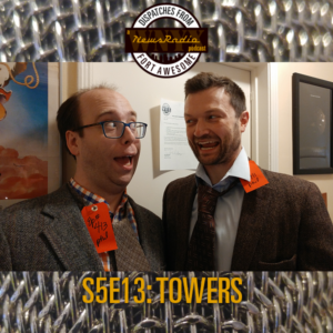 On This Day in 2020 – Dispatches from Fort Awesome Episode 118 – S5E13 – Towers