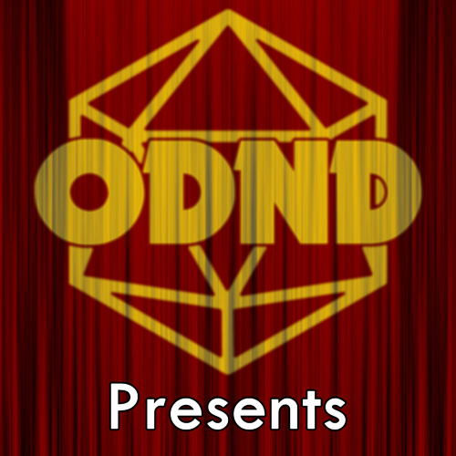 ODND Presents – ODND Presents D&D Duets: Second Chance Pt. 1