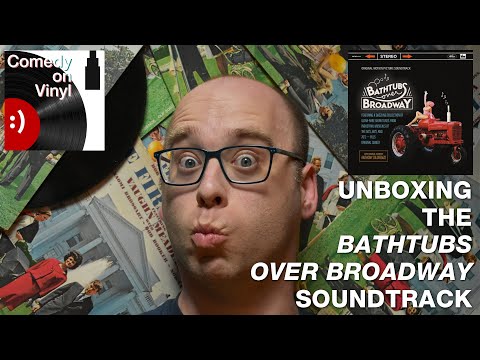 Comedy on Vinyl Podcast Video Episode – Bathtubs Over Broadway Soundtrack Unboxing