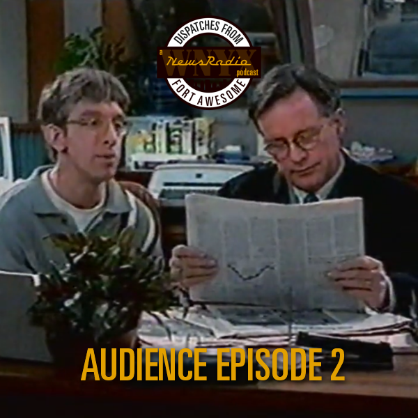 Dispatches from Fort Awesome Episode 138 – Audience Episode 2