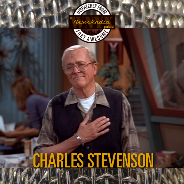 Dispatches from Fort Awesome Episode 137 – Charles Stevenson (aka Howie)