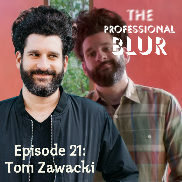 The Professional Blur Podcast Episode 21 – Tom Zawacki