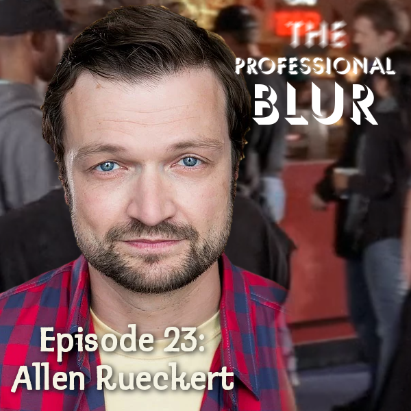 Episode 23 – Allen Rueckert