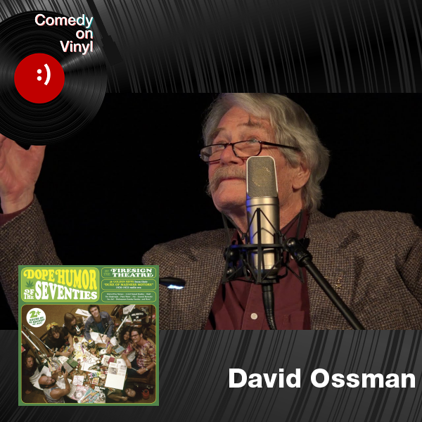 Comedy on Vinyl Podcast Episode 353 – David Ossman of The Firesign Theatre