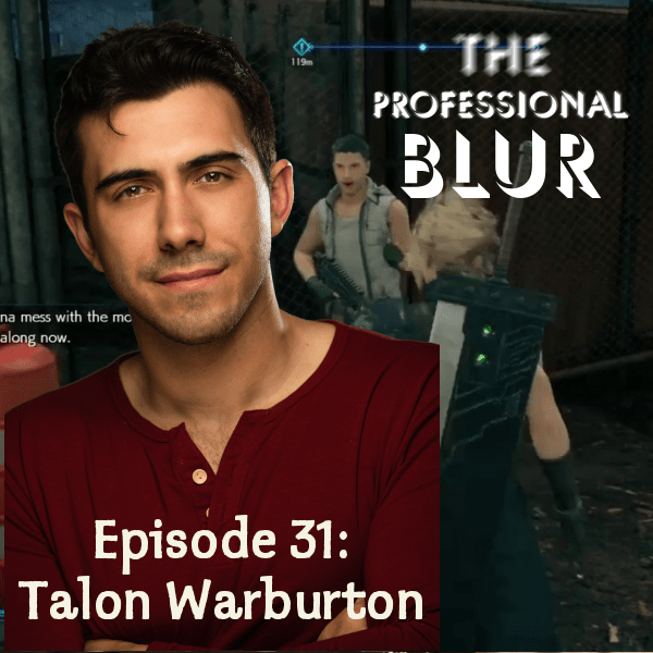 The Professional Blur Podcast – Episode 31 – Talon Warburton