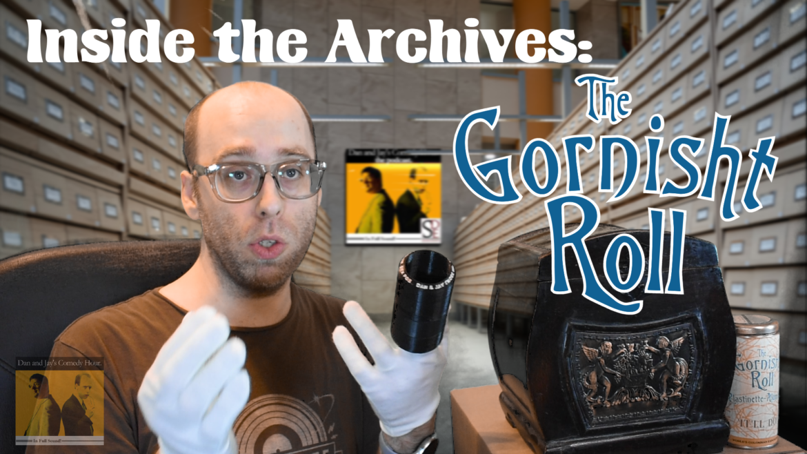 Inside the Archives – The Gornisht Roll