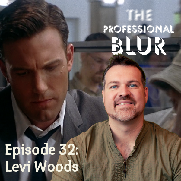 The Professional Blur Podcast – Episode 32 – Levi Woods