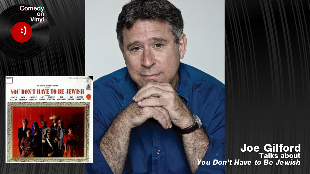 Comedy on Vinyl Podcast Episode 375 – Joe Gilford on Booker & Foster – You Don’t Have to Be Jewish
