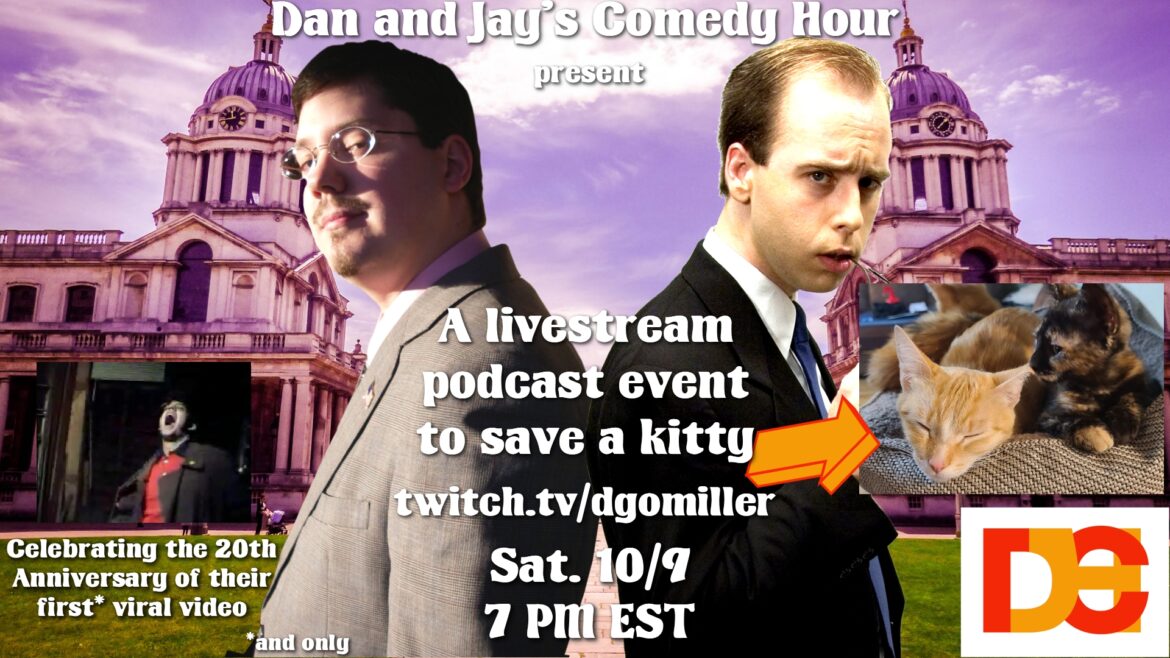 Dan and Jay’s Comedy Hour Livestream Podcast and Fundraiser October 9th!