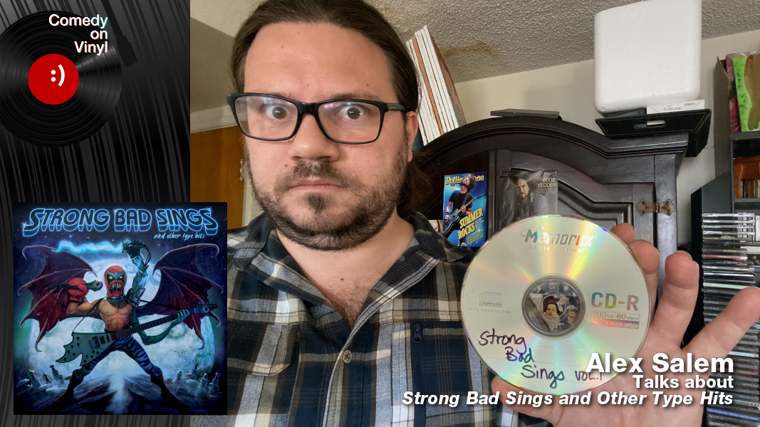 Comedy on Vinyl Podcast Episode 396 – Alex Salem on Strong Bad Sings and Other Type Hits
