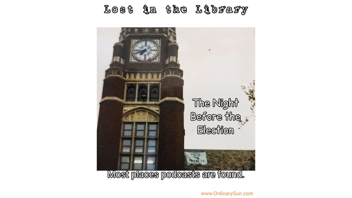 Lost in the Library – Episode 3 The Night Before the Election