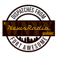 Dispatches from Fort Awesome: A NewsRadio Podcast