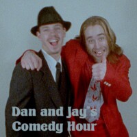 Dan and Jay's Comedy Hour