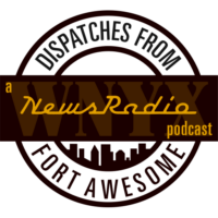 Dispatches from Fort Awesome